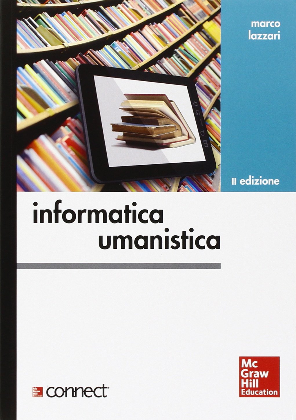 Informatica umanistica by Matteo Lazzari (2014-02-01) book