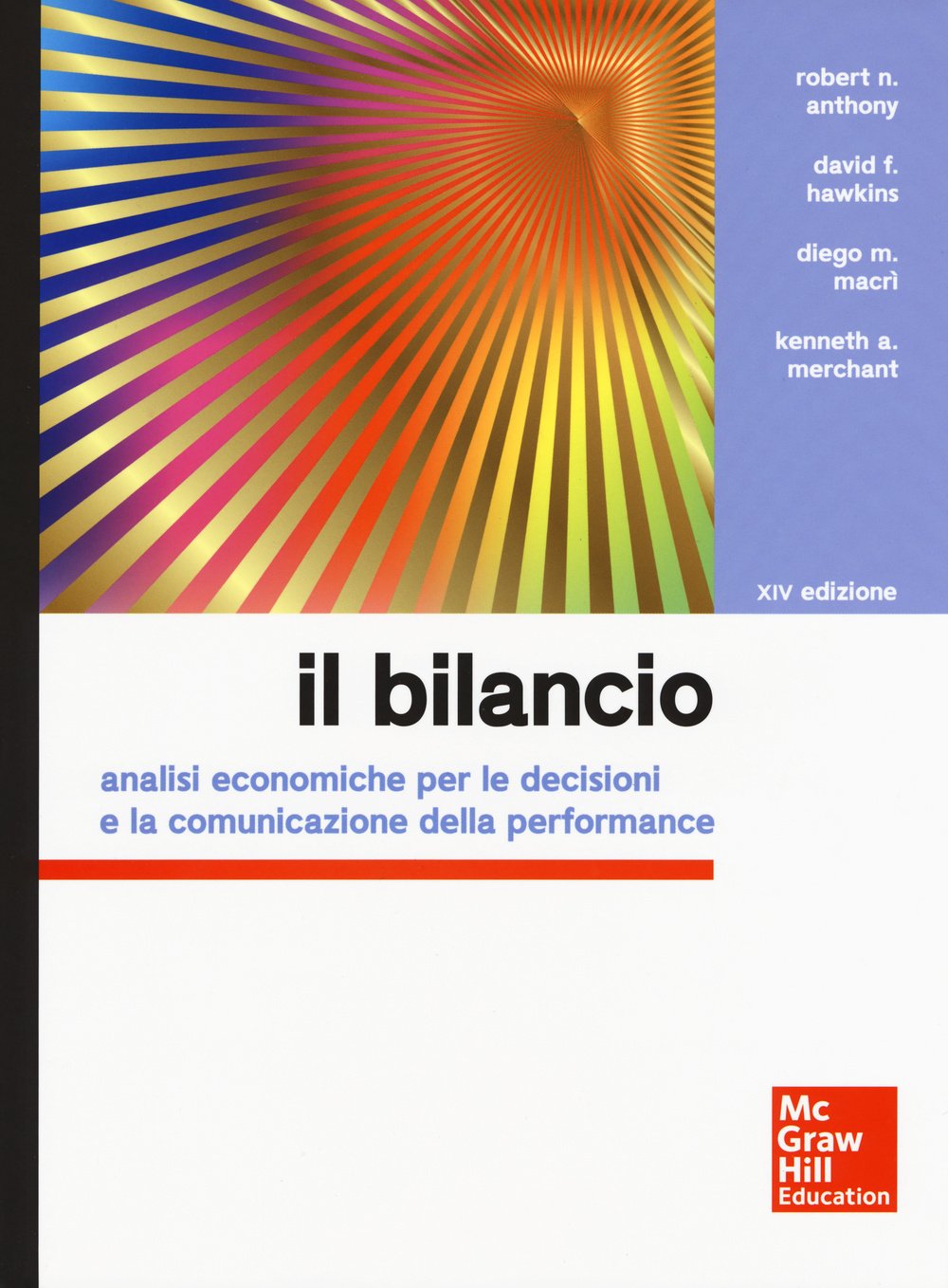 Il bilancio. Analisi economiche per le decisioni e la comunicazione della performance book