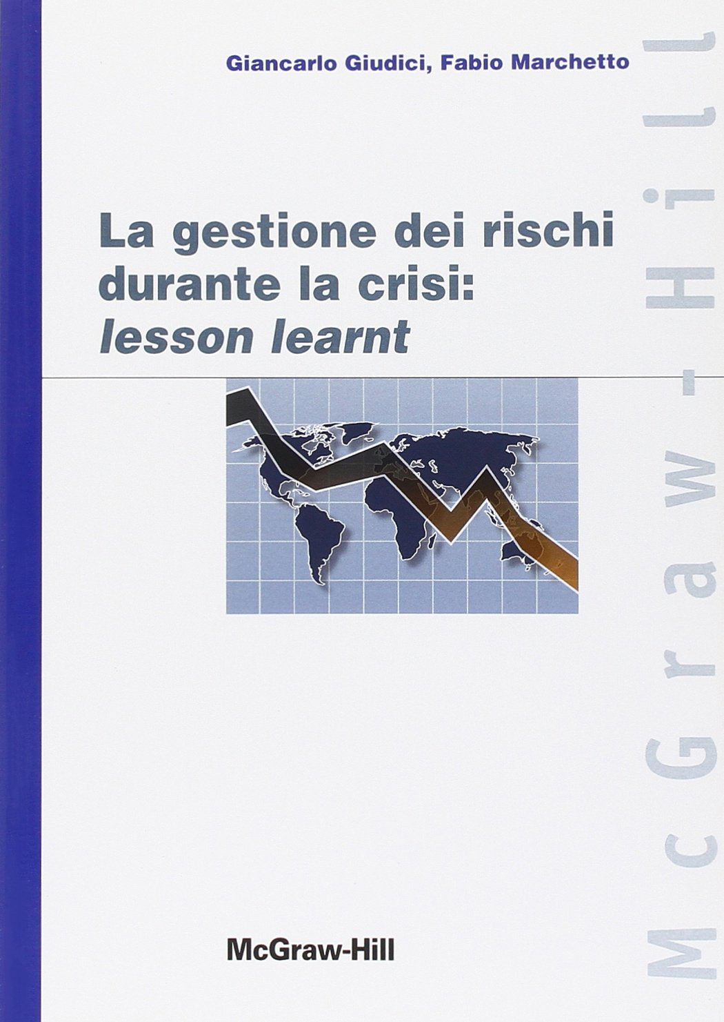 Gestione dei rischi durante la crisi: lesson learnt (Print on demand) Business, Finance & Career
