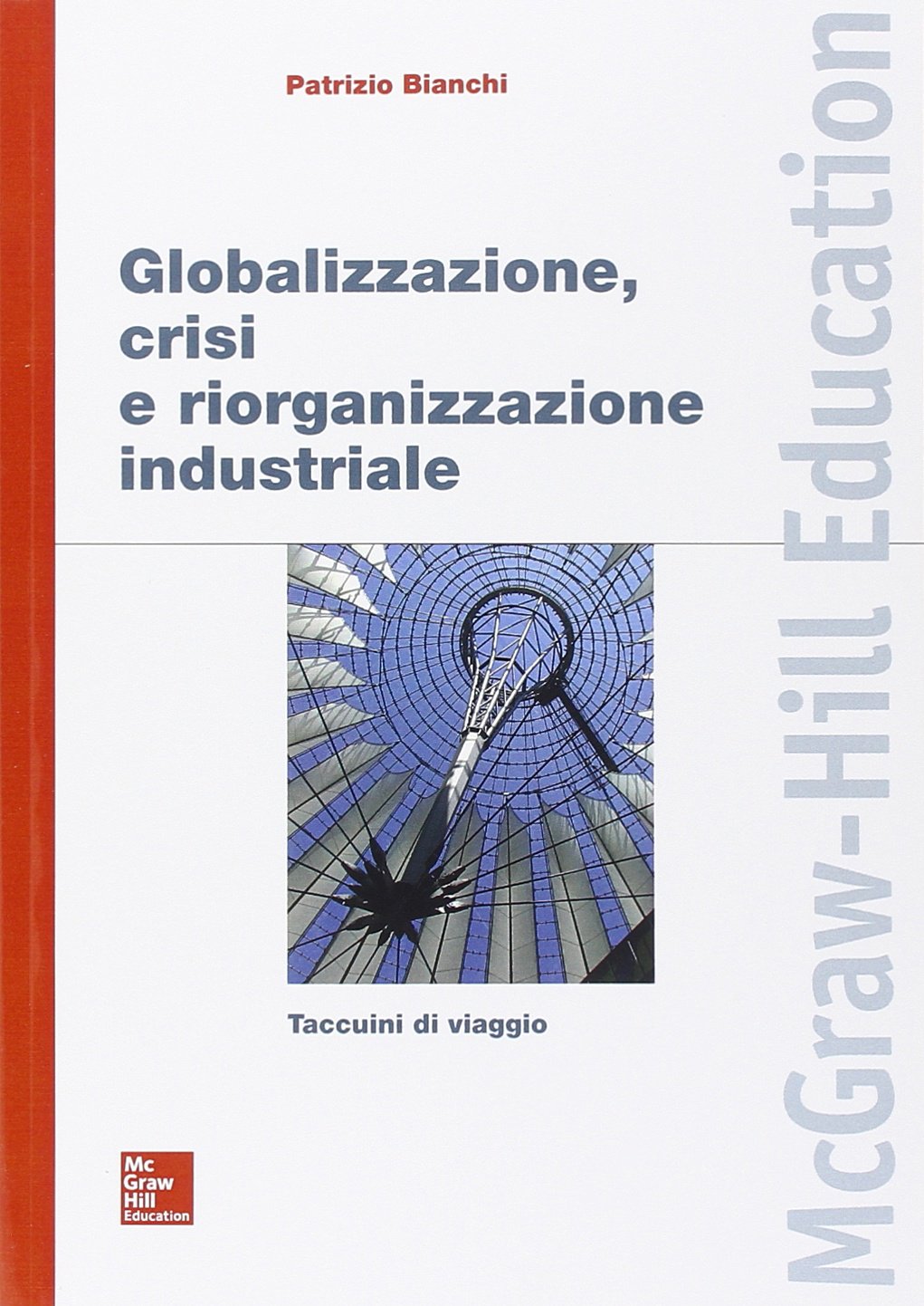 Globalizzazione, Crisi E Riorganizzazione Industriale Business, Finance & Career