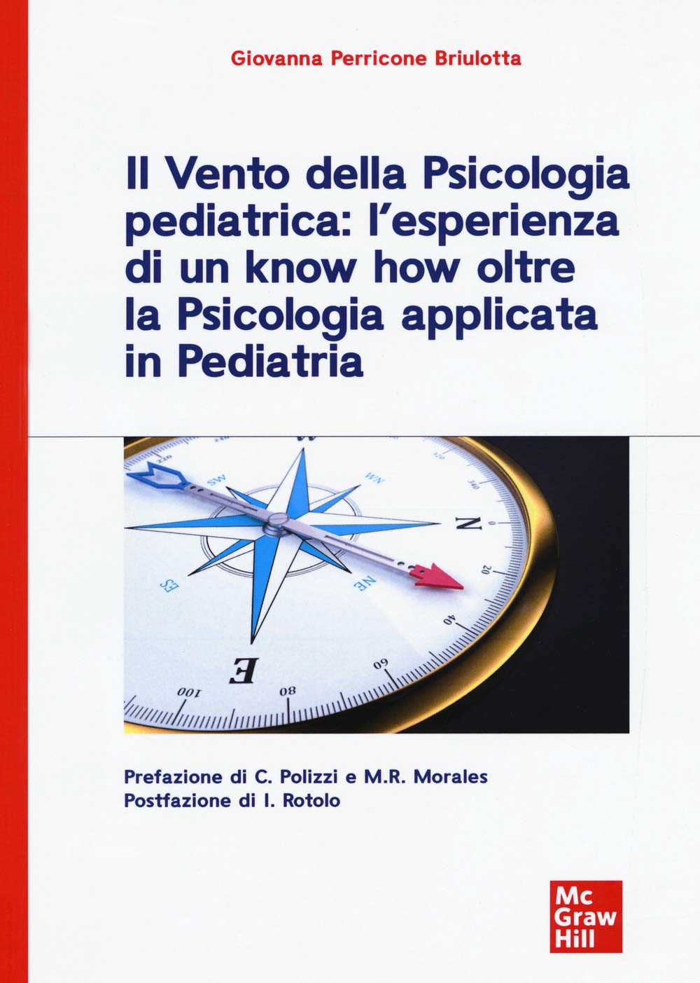 Il Vento della Psicologia pediatrica: l’esperienza di un know how oltre la Psicologia applicata in Pediatria book