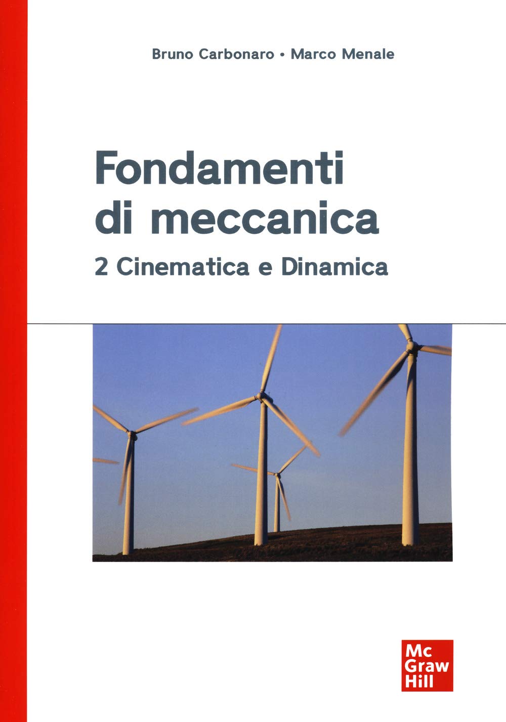 Fondamenti di meccanica 2. Cinematica e dinamica (Ingegneria) Business & Technology