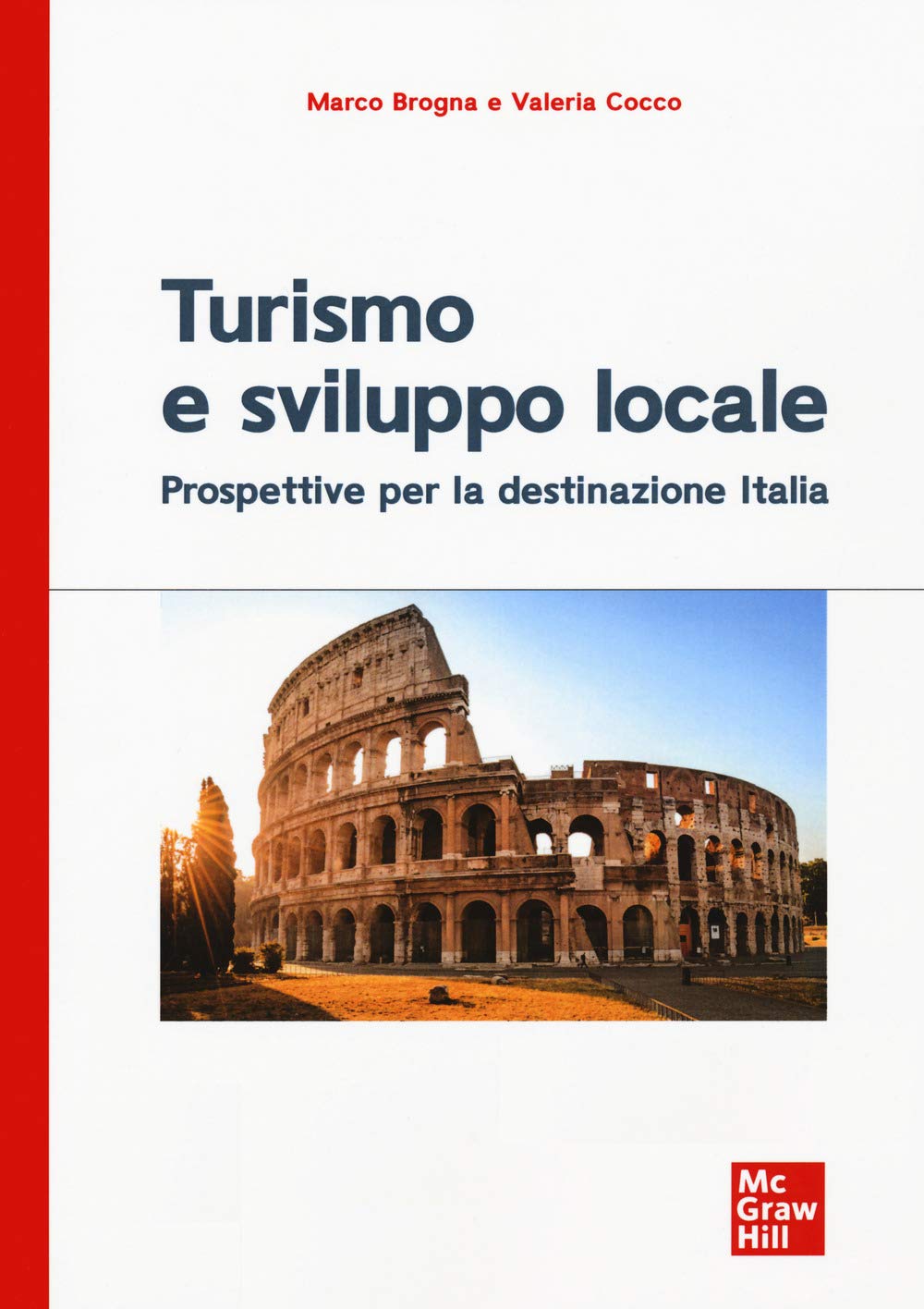 Turismo e sviluppo locale.Prospettive per la destinazione Italia book