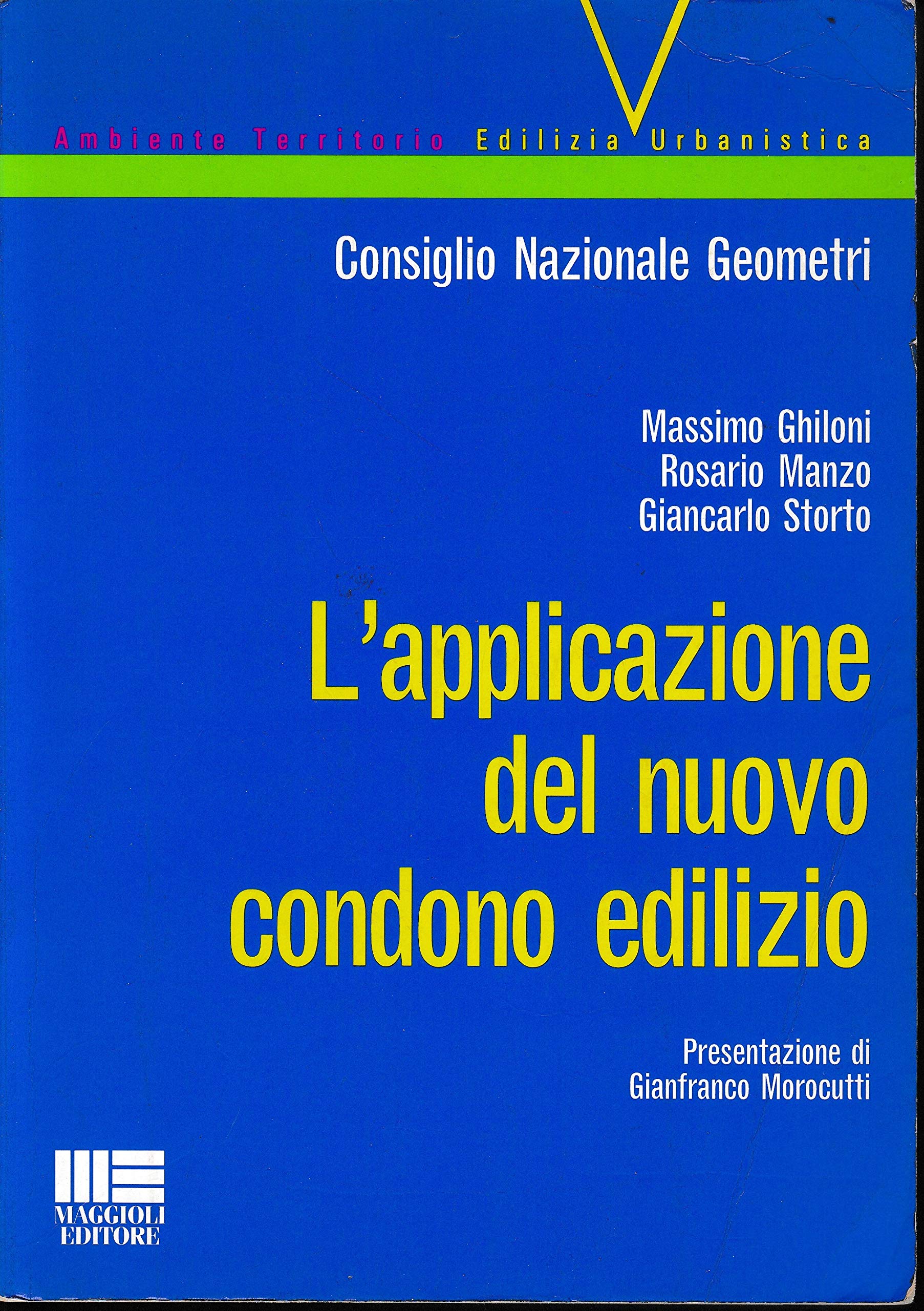 L'applicazione del nuovo condono edilizio (Ambiente territorio edilizia urbanistica) Law