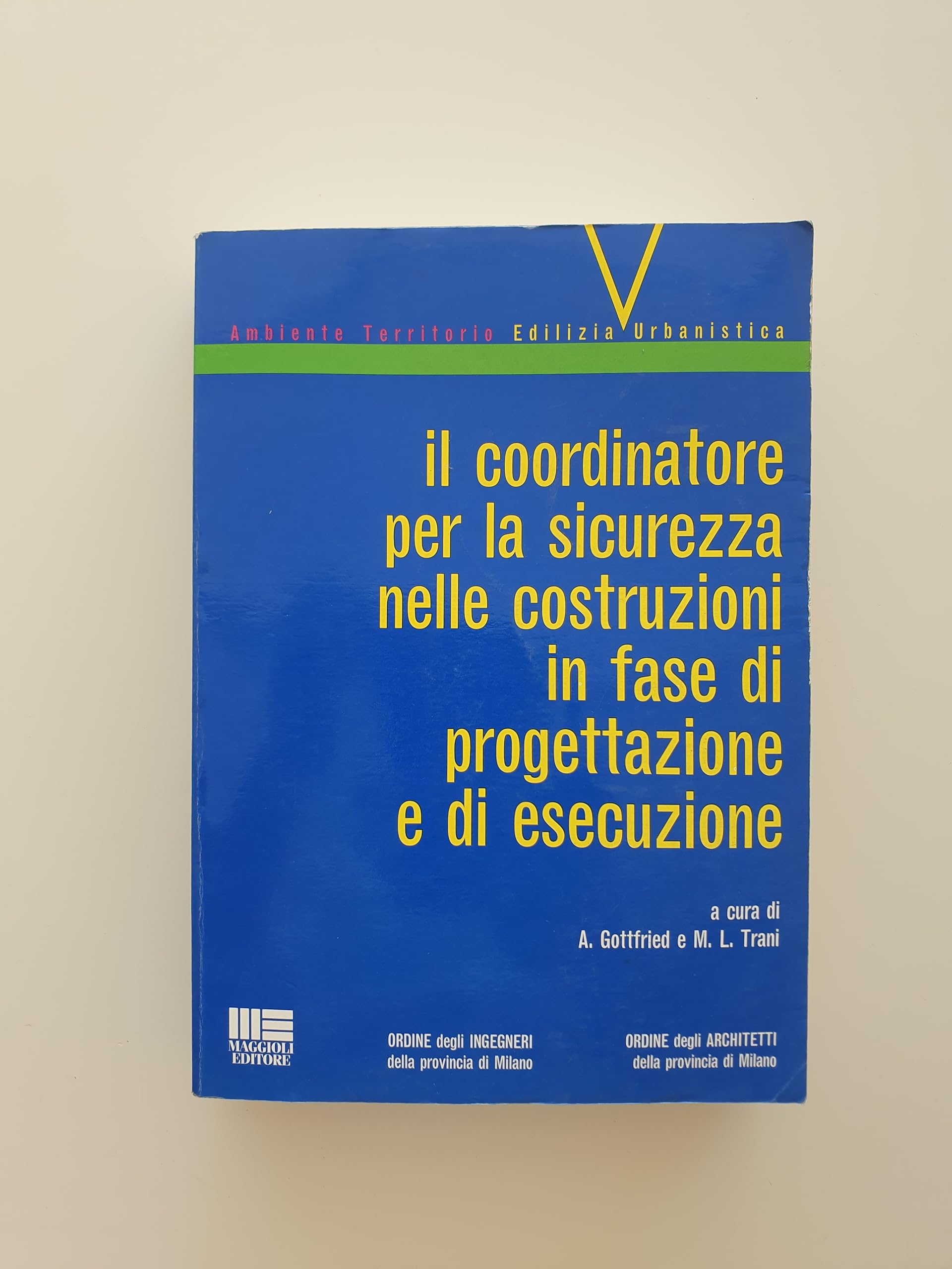 Il coordinatore per la sicurezza nelle costruzioni in fase di progettazione e di esecuzione book