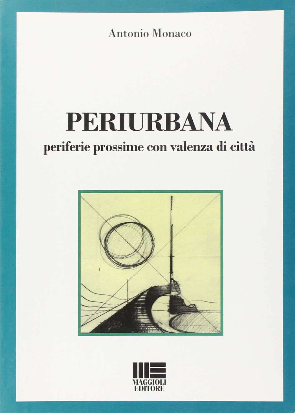 Periurbana. Periferie prossime con valenza di città book