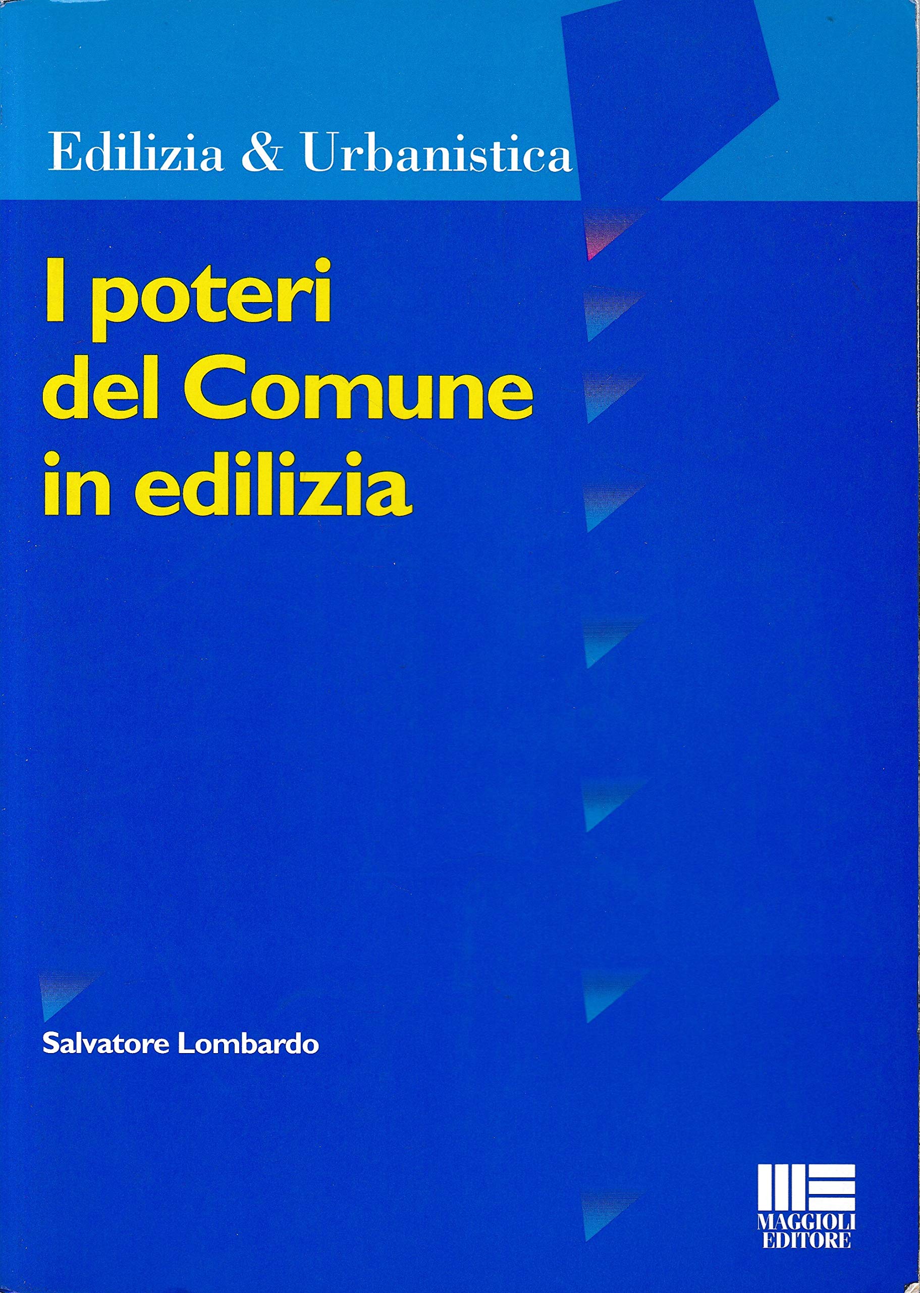 I poteri del comune in edilizia (Edilizia & urbanistica) Politics & History