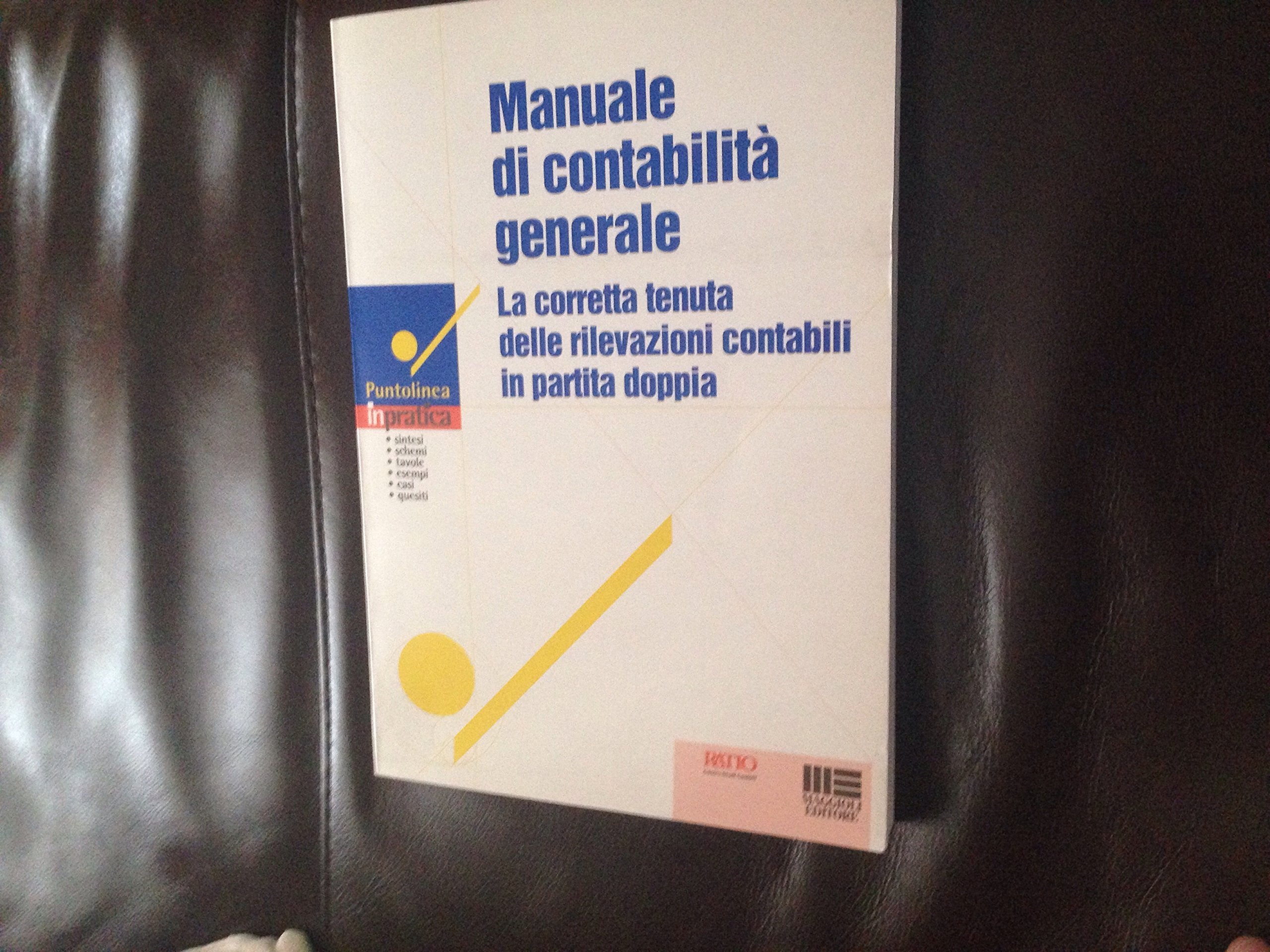 Manuale di contabilità generale. La corretta tenuta delle rilevazioni contabili in partita doppia (Puntolinea) Books