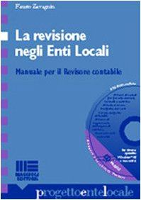 La revisione negli enti locali. Manuale per il revisore contabile. Con CD-ROM (Progetto ente locale) Business, Finance & Career