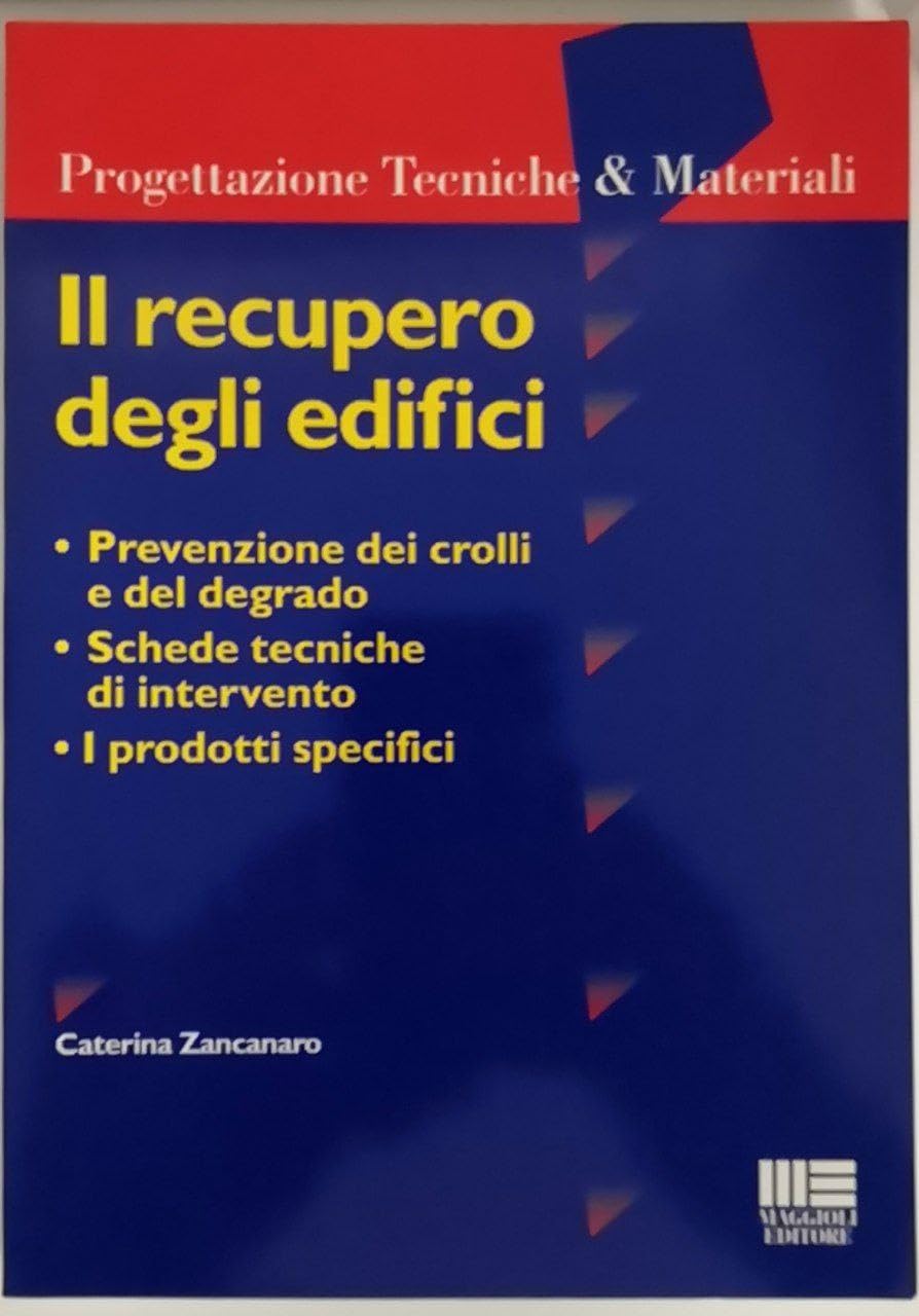 Il recupero degli edifici (Ambiente territorio edilizia urbanistica) Business & Technology