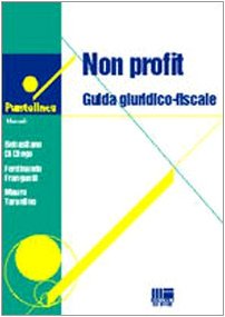 Non profit. Guida giuridico-fiscale (Puntolinea) Social Sciences