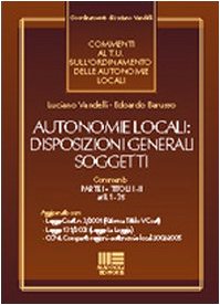 Disposizioni generali. Soggetti. Commenti al T.U. sull'ordinamento delle Autonomie locali (Comm. al T.U. sull'ordin. autonom. locali) Law
