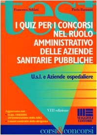 I quiz per i concorsi nel ruolo amministrativo delle aziende sanitarie pubbliche (Corsi & concorsi) Business, Finance & Career