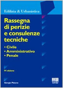 Rassegna di perizie e consulenze tecniche (Ambiente territorio edilizia urbanistica) Business & Technology