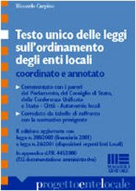 Testo Unico delle leggi sull'ordinamento degli enti locali. Coordinato e annotato (Progetto ente locale) Law