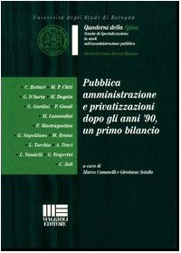 Pubblica amministrazione e privatizzazioni. Dopo gli anni '90, un primo bilancio (Quaderni della Spisa) Business, Finance & Career