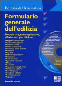 Formulario generale dell'edilizia. Con CD-ROM (Ambiente territorio edilizia urbanistica) Law