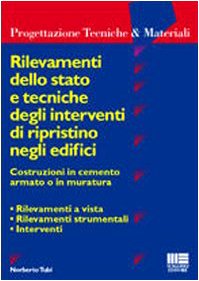 Rilevamenti dello stato e tecniche degli interventi di ripristino negli edifici (Ambiente territorio edilizia urbanistica) Business & Technology