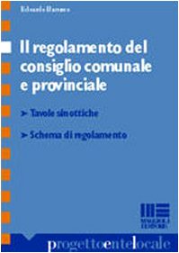Il regolamento del consiglio comunale e provinciale (Progetto ente locale) Law