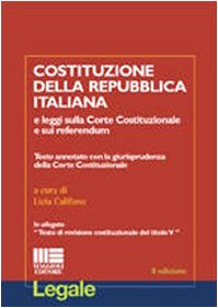 Costituzione della Repubblica Italiana e leggi sulla Corte costituzionale e sui referendum Books
