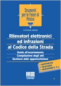 Rilevatori elettronici ed infrazioni al codice della strada (Strumenti per le forze di polizia) Law