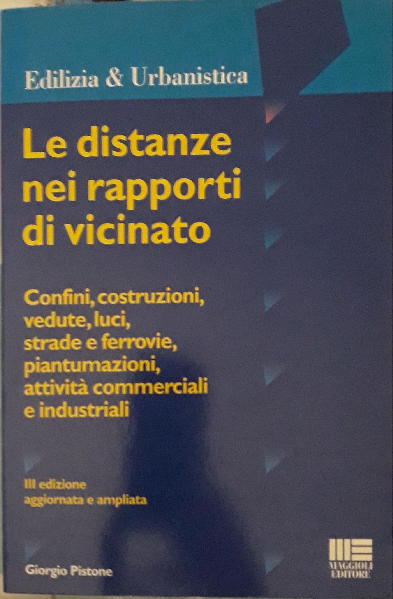 Le distanze nei rapporti di vicinato (Ambiente territorio edilizia urbanistica) Politics & History