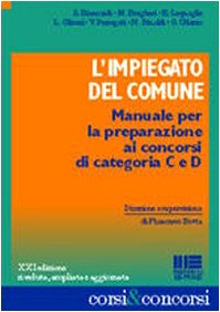 L'impiegato del comune. Manuale per la preparazione ai concorsi di categoria C e D book