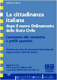 La cittadinanza italiana dopo il nuovo ordinamento dello stato civile (Progetto ente locale) Law