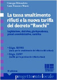 La tassa smaltimento rifiuti e la nuova tariffa del decreto «Ronchi» (Progetto ente locale) Law