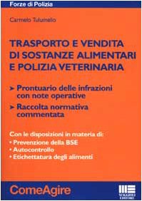 Trasporto e vendita di sostanze alimentari e polizia veterinaria (Comeagire) Social Sciences