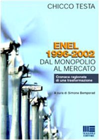 Enel 1996-2002. Dal monopolio al mercato (I fuori collana) Politics & History