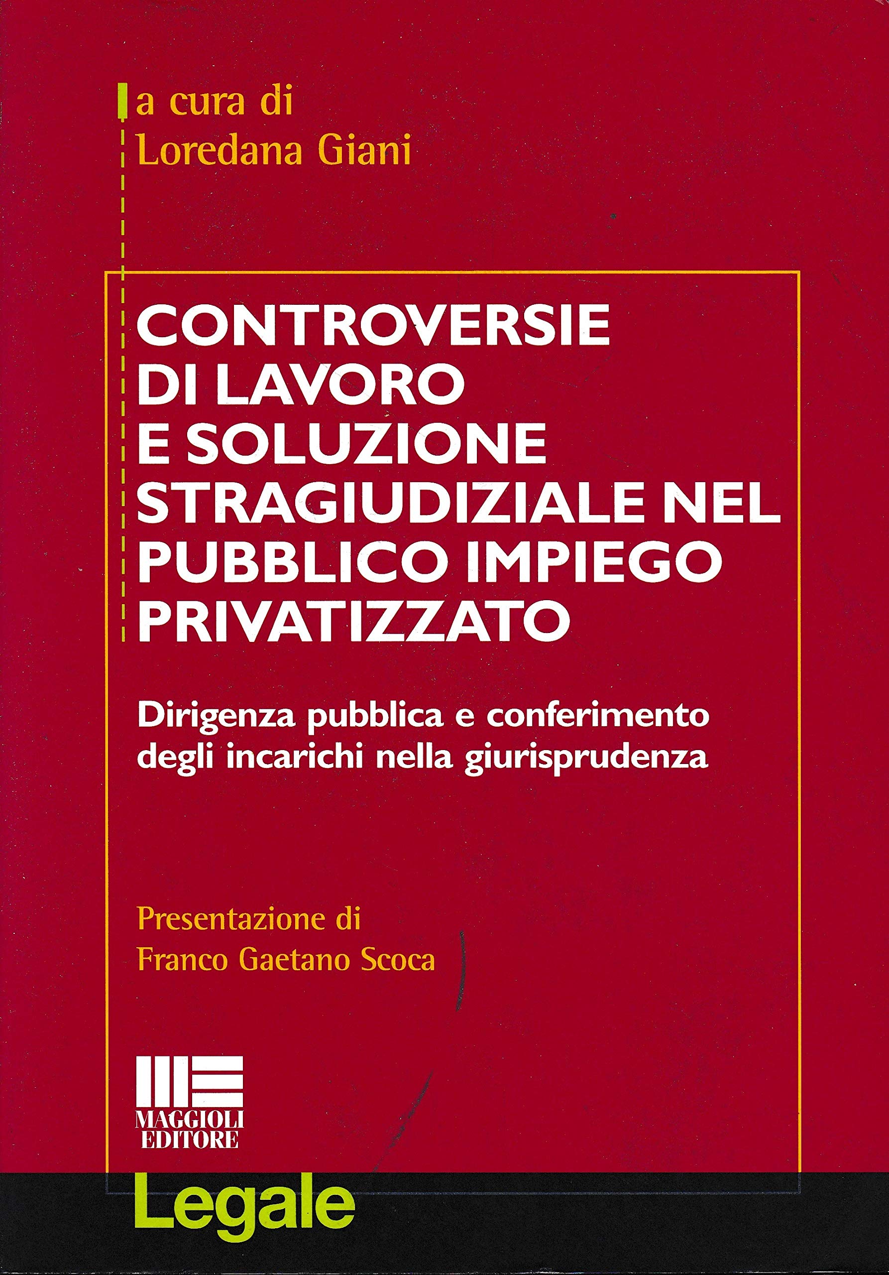 Controversie di lavoro e soluzione stragiudiziale nel pubblico impiego privatizzato (Legale) Law