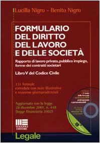Formulario del diritto del lavoro e delle società. Con CD-ROM (Legale) Law