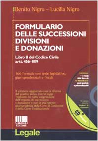 Formulario commentato delle successioni, divisioni e donazioni. Con CD-ROM (Legale) Law