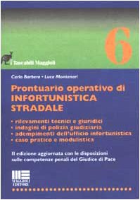 Prontuario operativo di infortunistica stradale (I tascabili Maggioli) Law