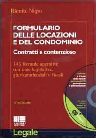 Formulario delle locazioni e del condominio. Contratti e contenzioso. Con CD-ROM (Legale) Law
