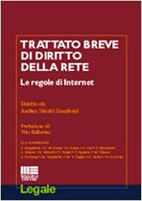 Trattato breve di diritto della rete. Le regole di Internet (Legale) Law