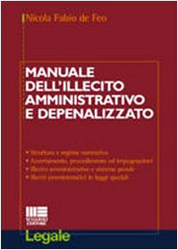 Manuale dell'illecito amministrativo e depenalizzato (Legale) Law