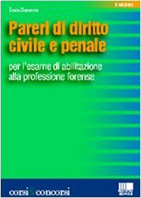 Pareri di diritto civile e penale per l'esame di abilitazione alla professione forense (Corsi & concorsi) Law