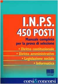 INPS 450 posti. Manuale completo per la prova di selezione (Corsi & concorsi) Business, Finance & Career