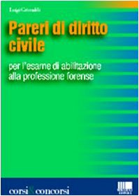 Pareri di diritto civile per l'esame di abilitazione alla professione forense (Corsi & concorsi) Law