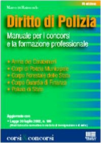 Diritto di polizia. Manuale per i concorsi e la formazione professionale (Corsi & concorsi) Social Sciences