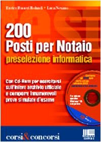 Duecento posti per notaio. Preselezione informatica. Con CD-ROM (Corsi & concorsi) Law