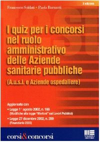 I quiz per i concorsi nel ruolo amministrativo delle aziende sanitarie pubbliche (Corsi & concorsi) Business, Finance & Career