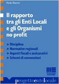 Il rapporto tra gli enti locali e gli organismi no profit (Progetto ente locale) Social Sciences