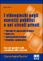 I videogiochi negli esercizi pubblici e nei circoli privati (Comeagire) Law