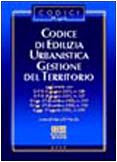 Codice di edilizia urbanistica. Gestione del territorio (I codici Maggioli) Law