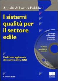I sistemi qualità per il settore edile. Con CD-ROM Business & Technology