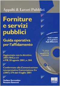 Forniture e servizi pubblici. Guida operativa per l'affidamento. Con CD-ROM book