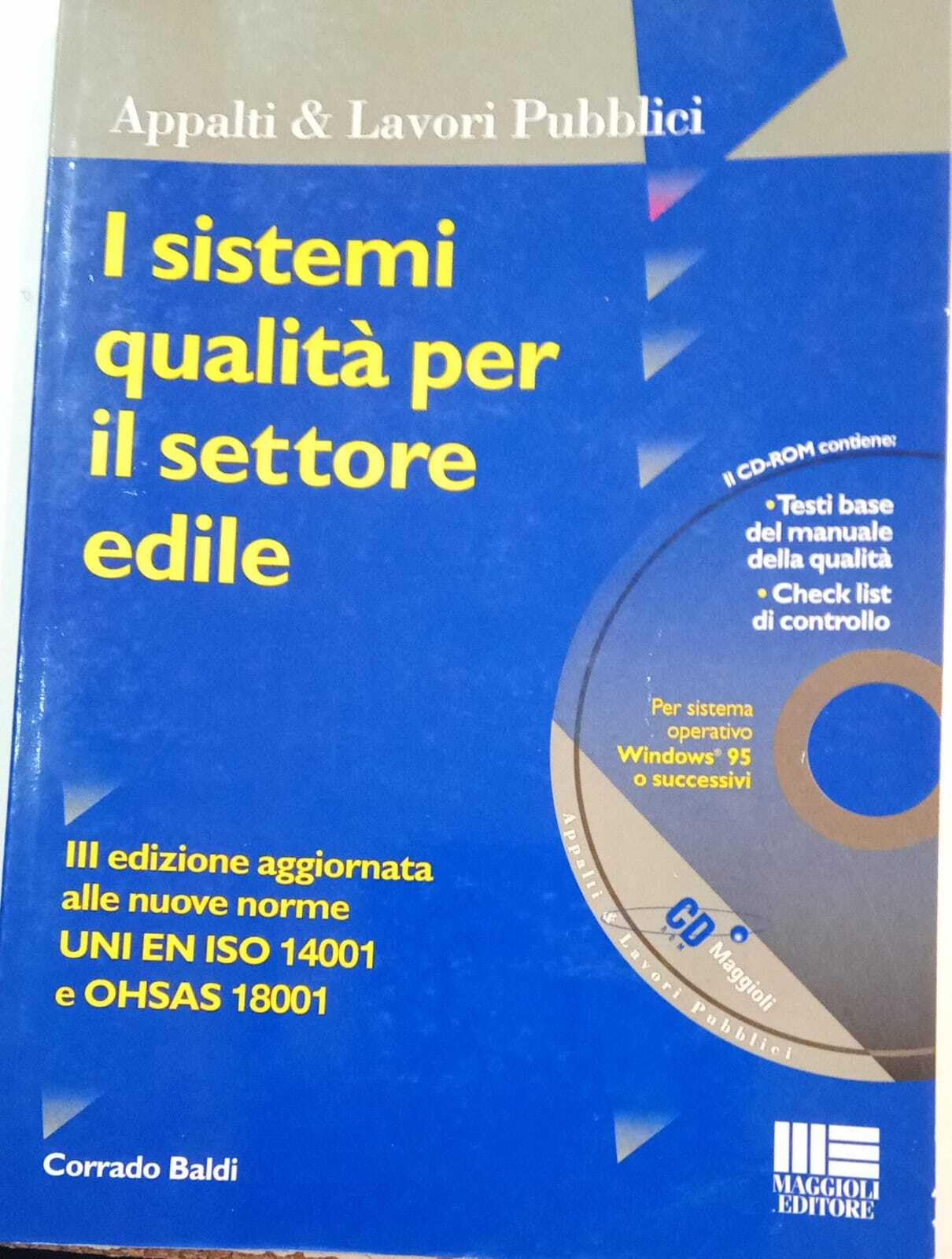 I sistemi qualità per il settore edile. Con CD-ROM (Ambiente territorio edilizia urbanistica) Business & Technology